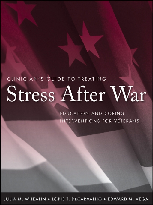 Title details for Clinician's Guide to Treating Stress After War by Julia M. Whealin - Available